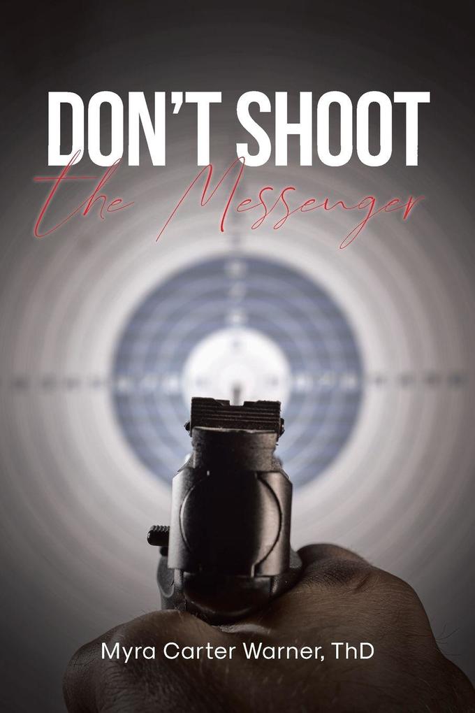 Don't Shoot the Messenger