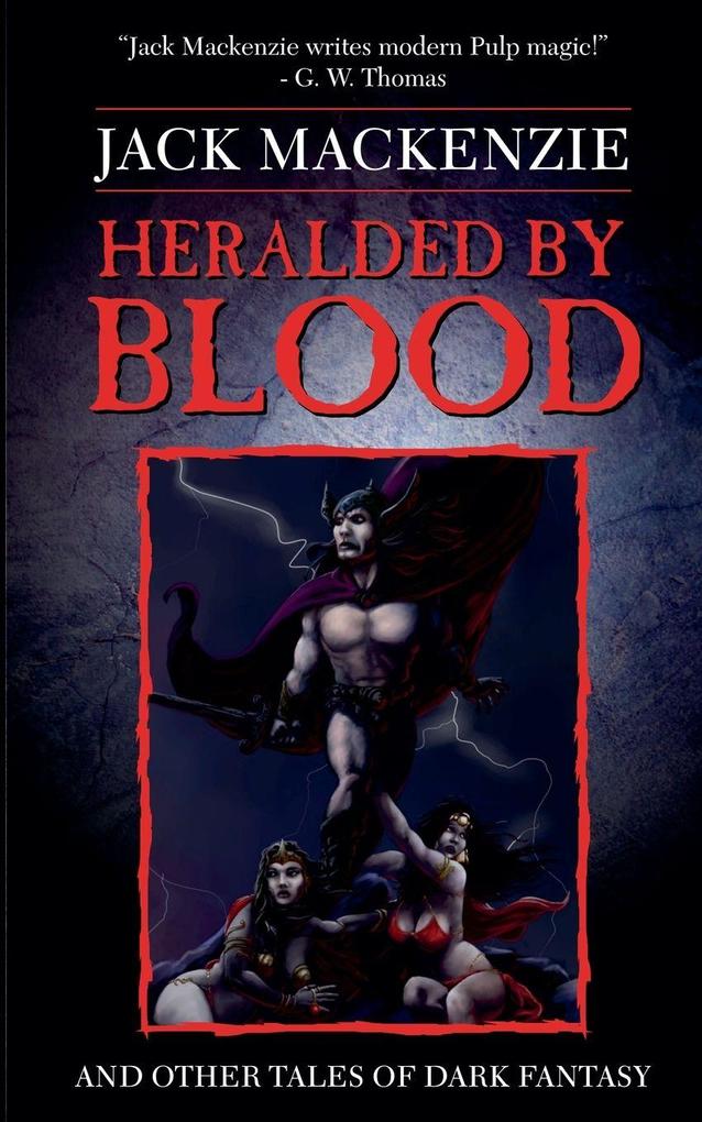 Heralded by Blood
