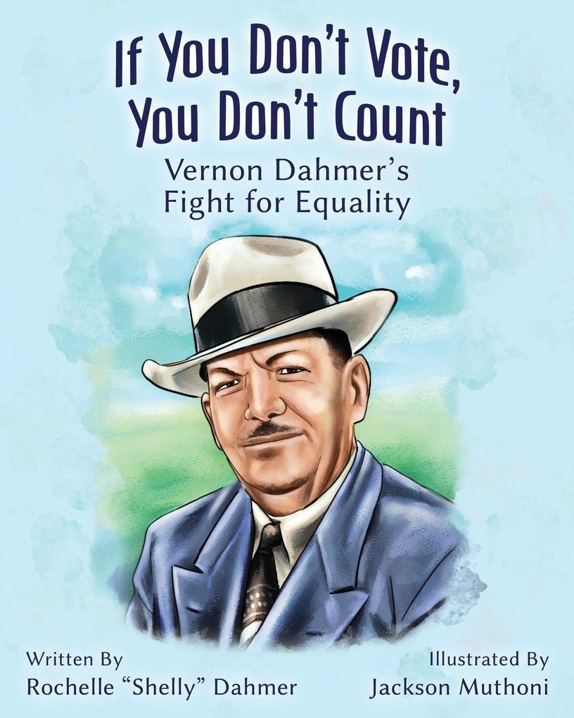 If You Don't Vote You Don't Count