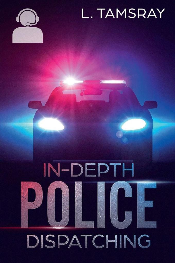 In-Depth Police Dispatching