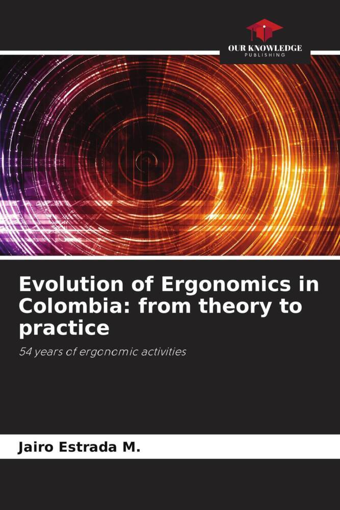 Evolution of Ergonomics in Colombia: from theory to practice