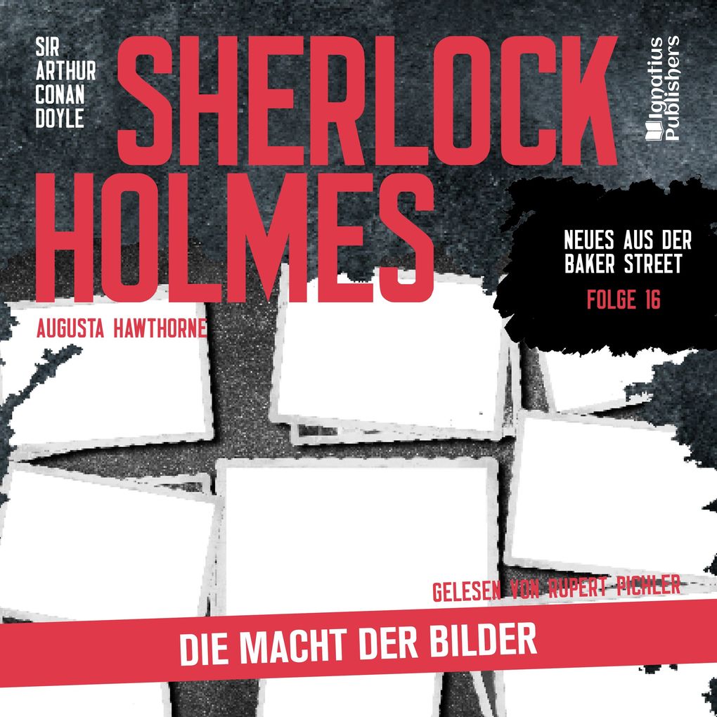 Sherlock Holmes: Die Macht der Bilder (Neues aus der Baker Street Folge 16)