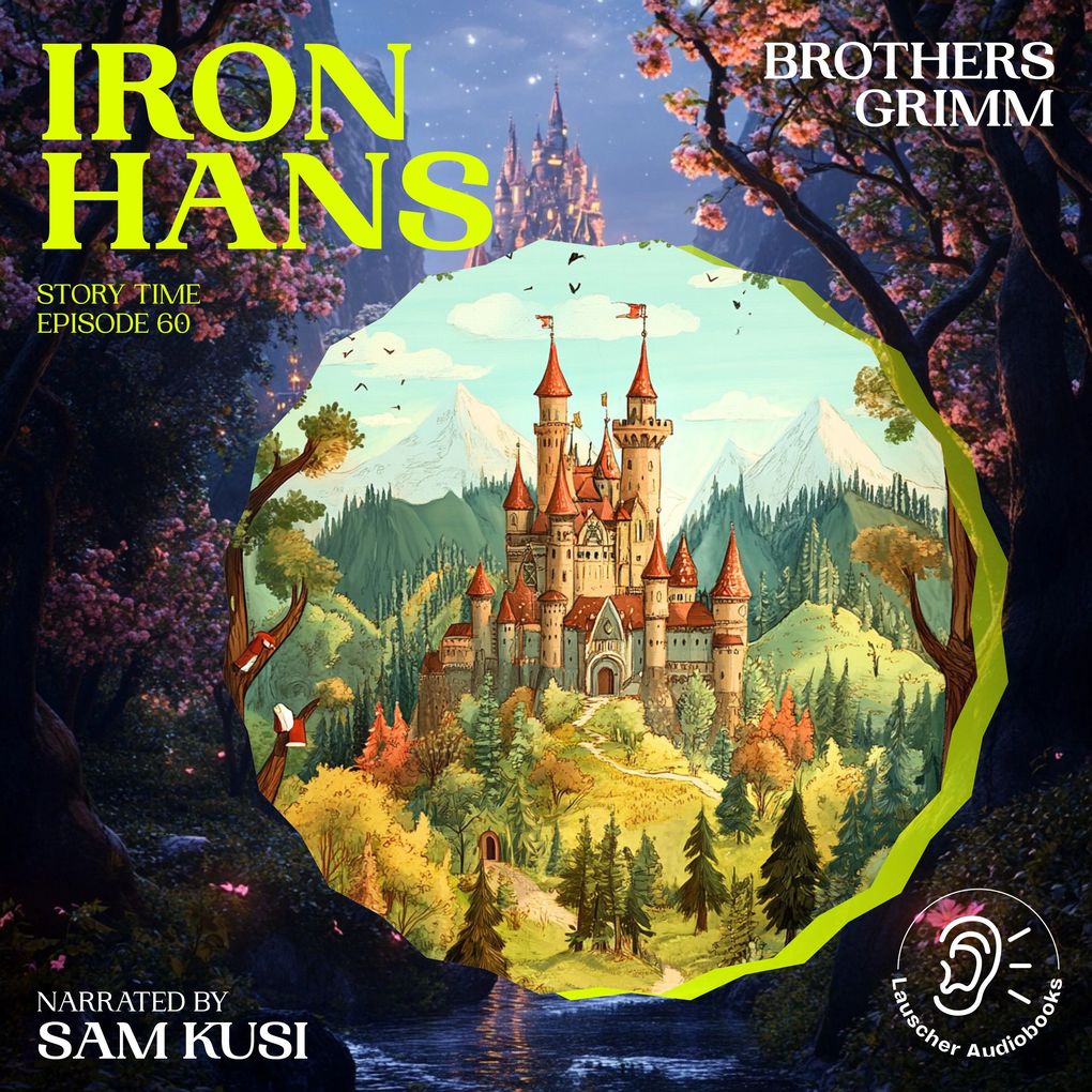 Iron Hans (Story Time Episode 60)