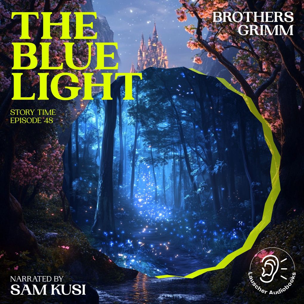 The Blue Light (Story Time Episode 48)