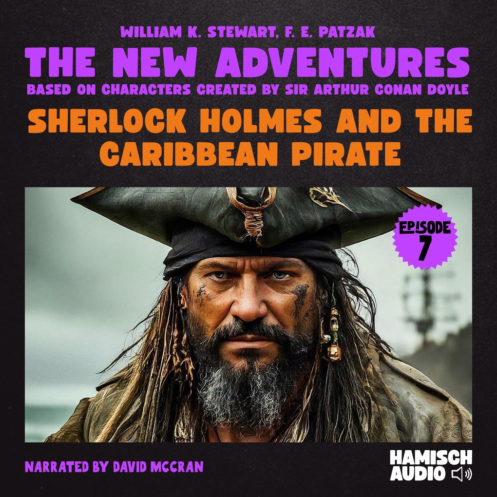 Sherlock Holmes and the Caribbean Pirate (The New Adventures Episode 7)