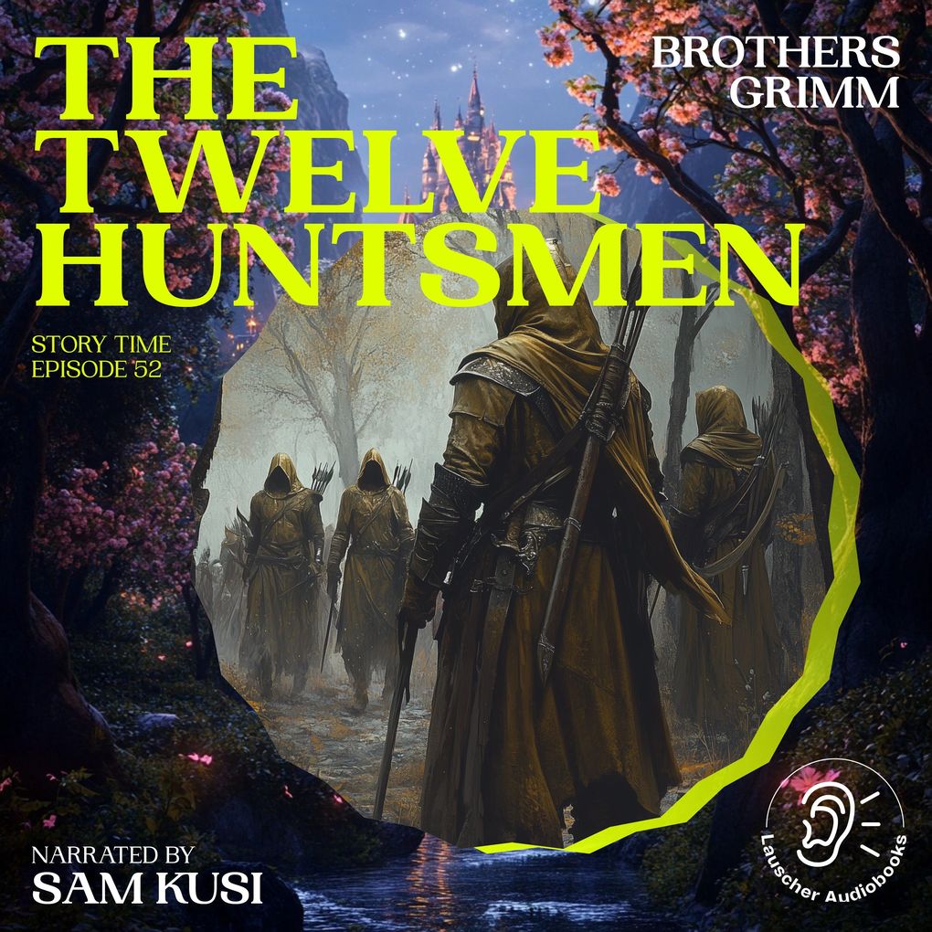 The Twelve Huntsmen (Story Time Episode 52)