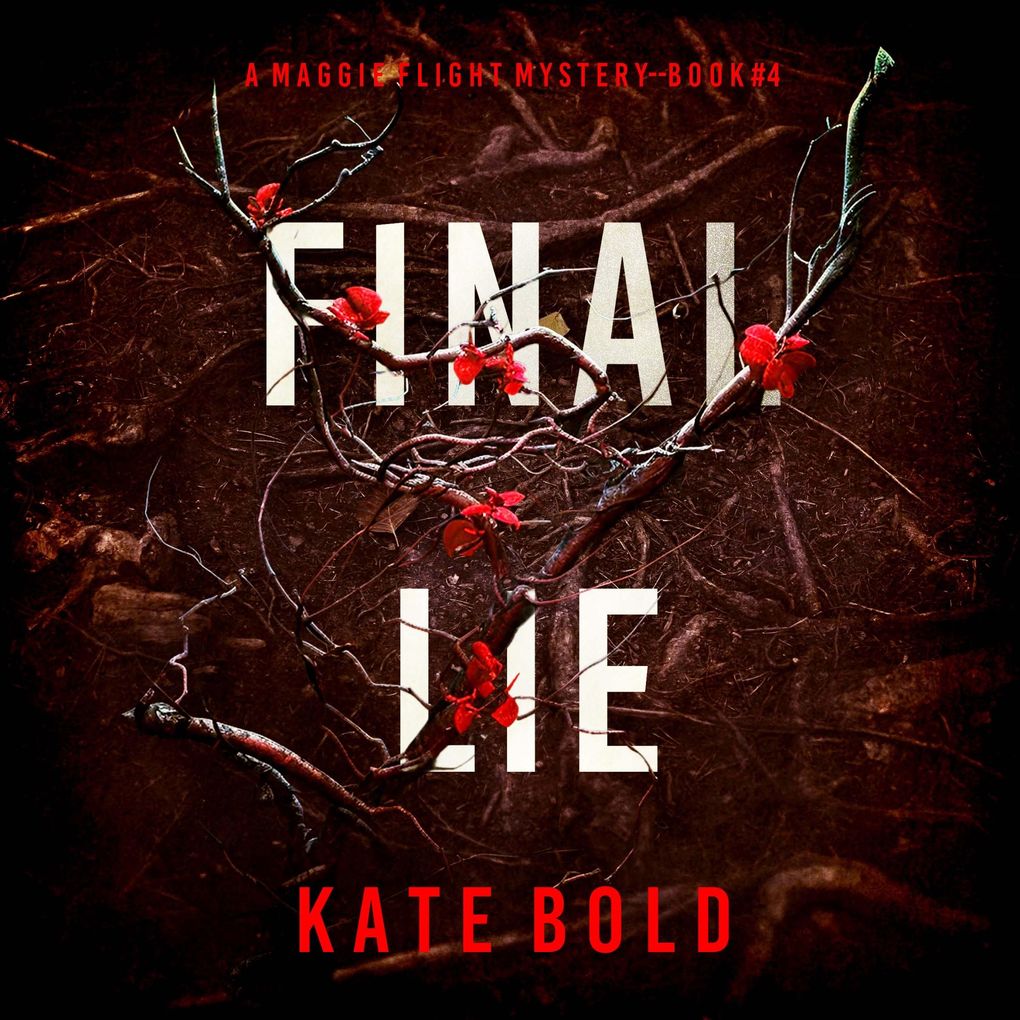 Final Lie (A Maggie Flight Suspense ThrillerBook Four)