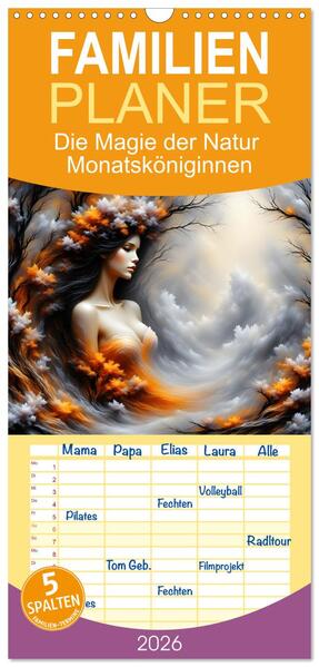 Familienplaner 2026 - Die Magie der Natur Monatsköniginnen mit 5 Spalten (Wandkalender 21 x 45 cm) CALVENDO