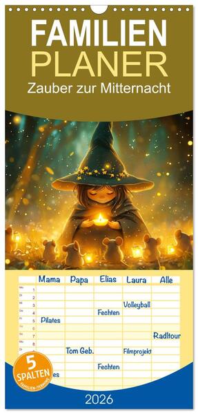 Familienplaner 2026 - Zauber zur Mitternacht mit 5 Spalten (Wandkalender 21 x 45 cm) CALVENDO