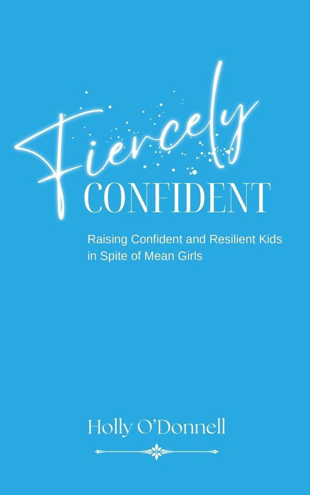 Fiercely Confident