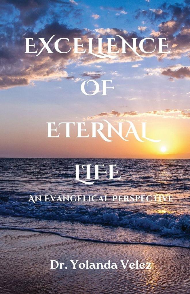 Excellence of Eternal Life