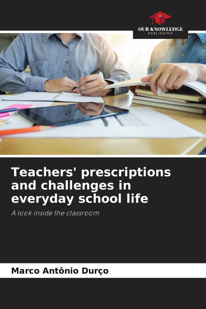 Teachers' prescriptions and challenges in everyday school life