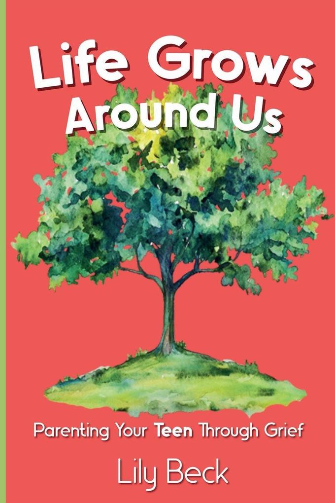 Life Grows Around Us
