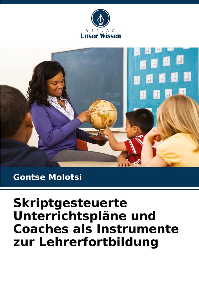 Skriptgesteuerte Unterrichtspläne und Coaches als Instrumente zur Lehrerfortbildung
