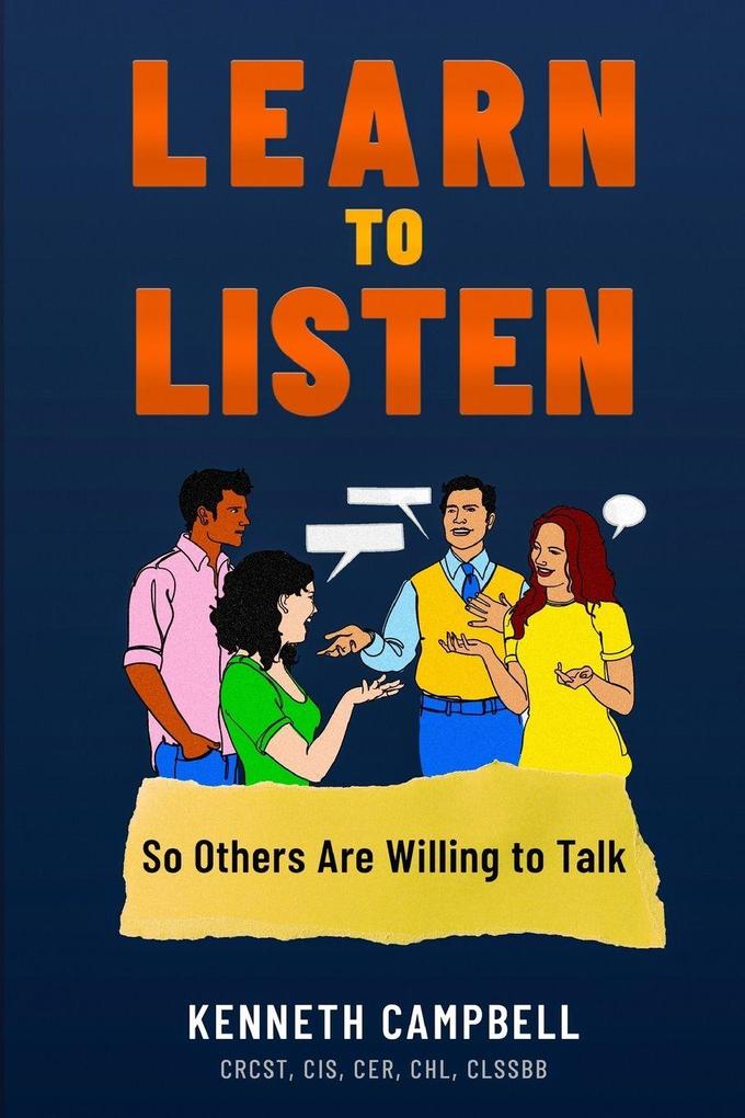 Learn to Listen So Others Are Willing to Talk