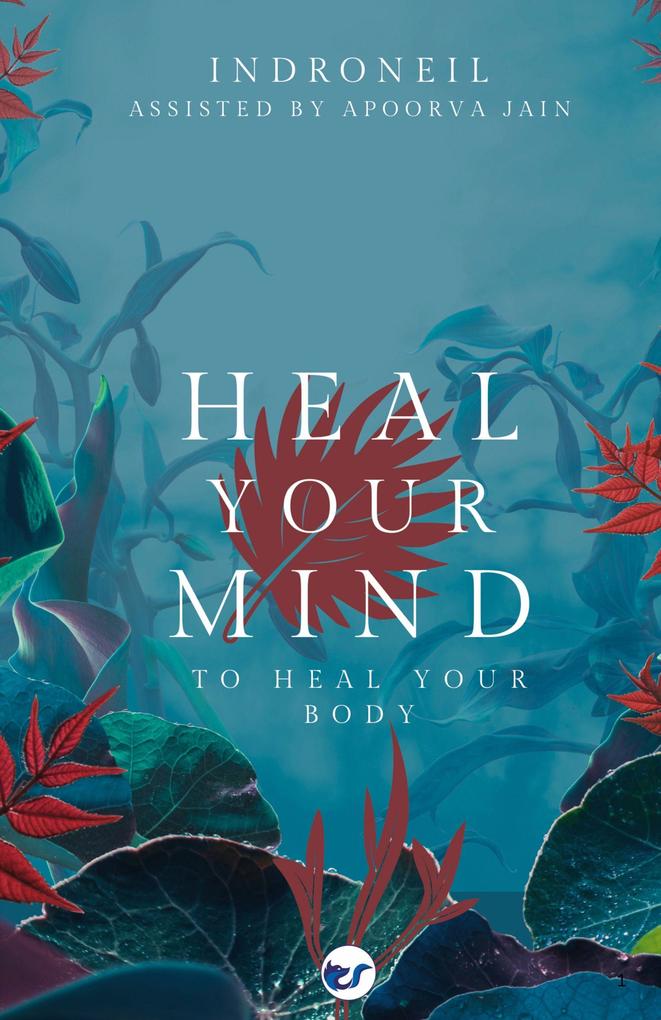 Heal Your Mind to Heal Your Body