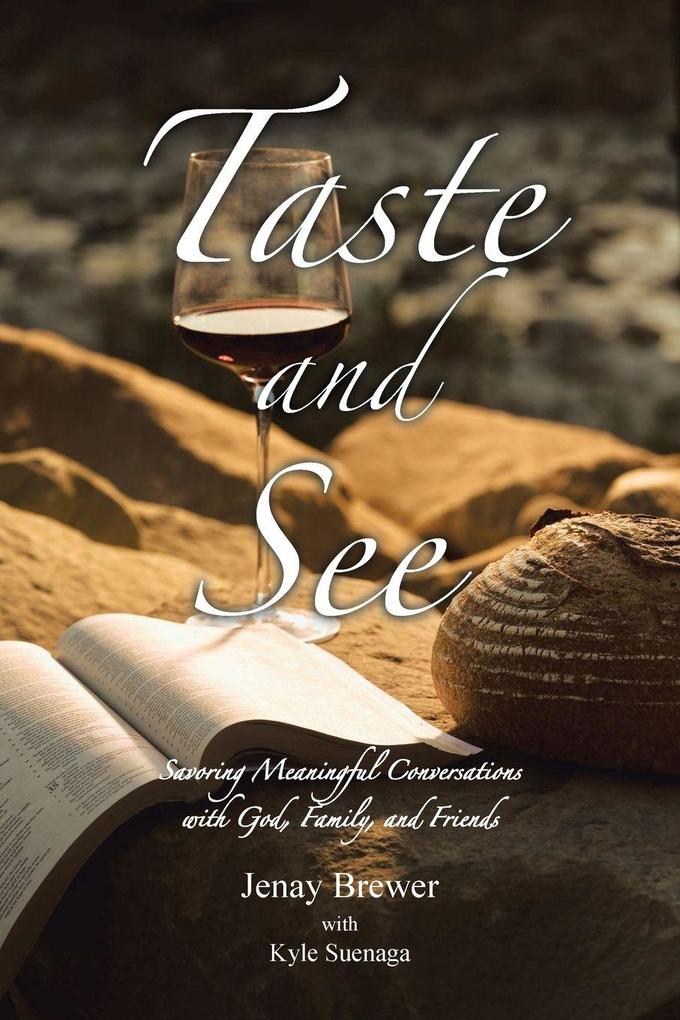 Taste and See