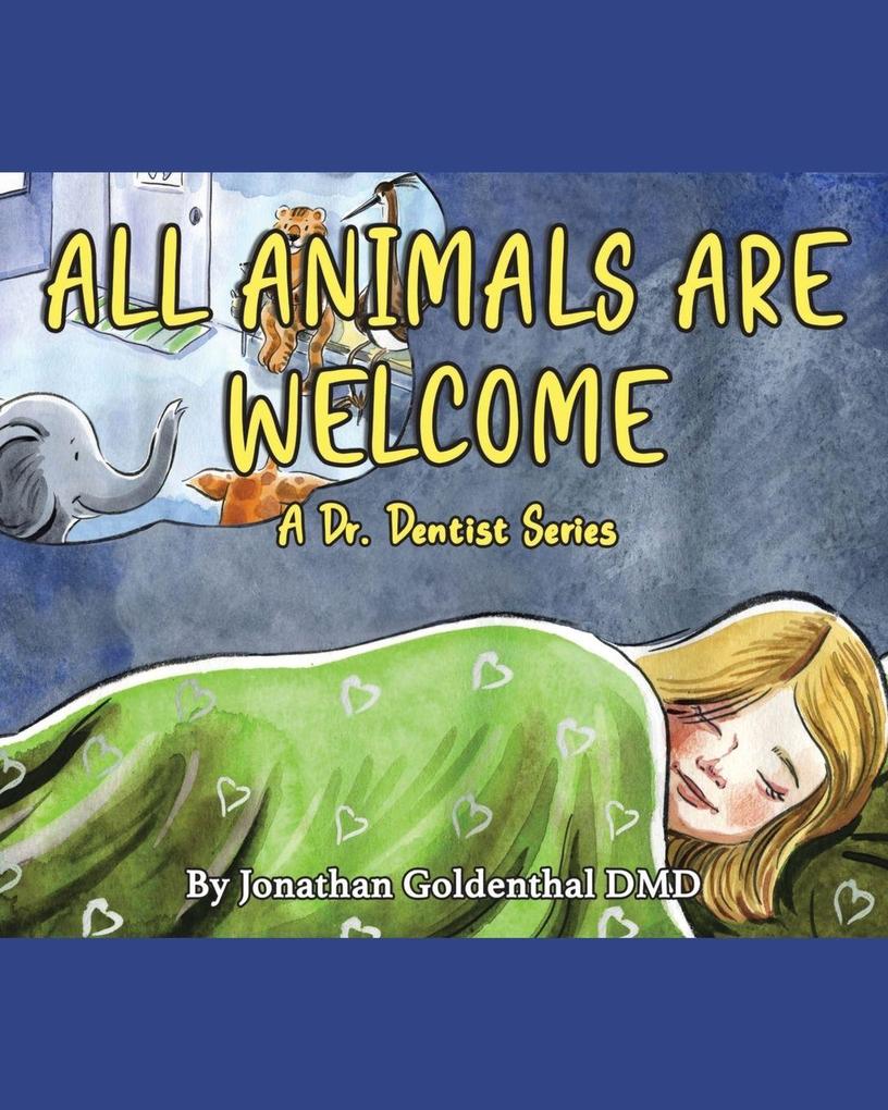 ALL ANIMALS ARE WELCOME