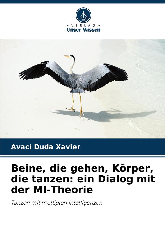 Beine die gehen Körper die tanzen: ein Dialog mit der MI-Theorie
