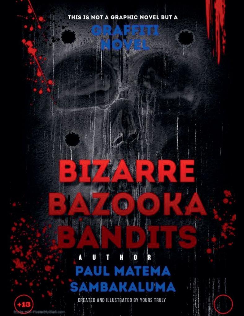 Bizarre Bazooka Bandits-Graffiti Novel