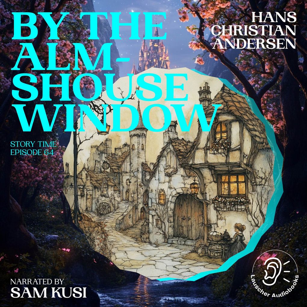 By the Almshouse Window (Story Time Episode 64)