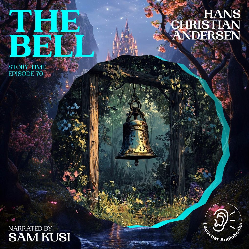The Bell (Story Time Episode 70)