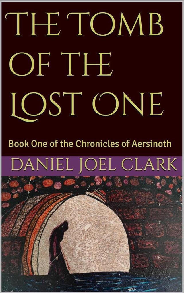 The Tomb of the Lost One (The Chronicles of Aersinoth #1)