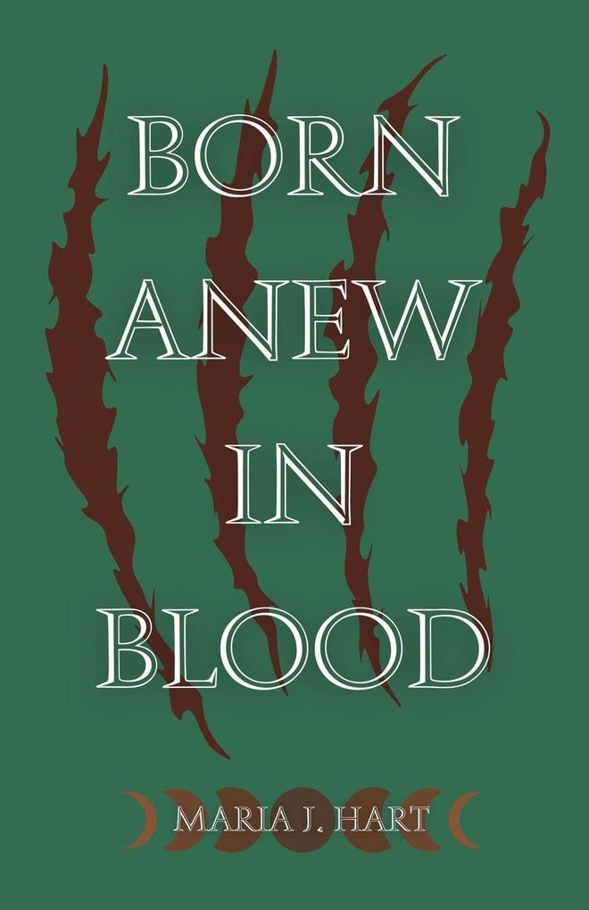 Born Anew in Blood