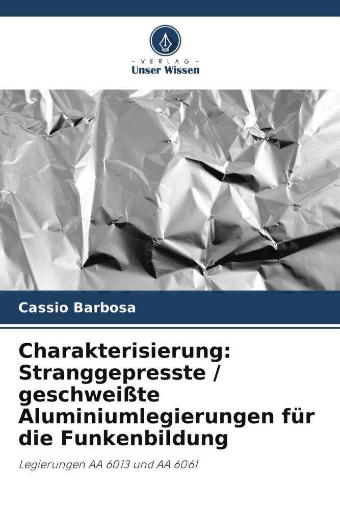 Charakterisierung: Stranggepresste / geschweißte Aluminiumlegierungen für die Funkenbildung