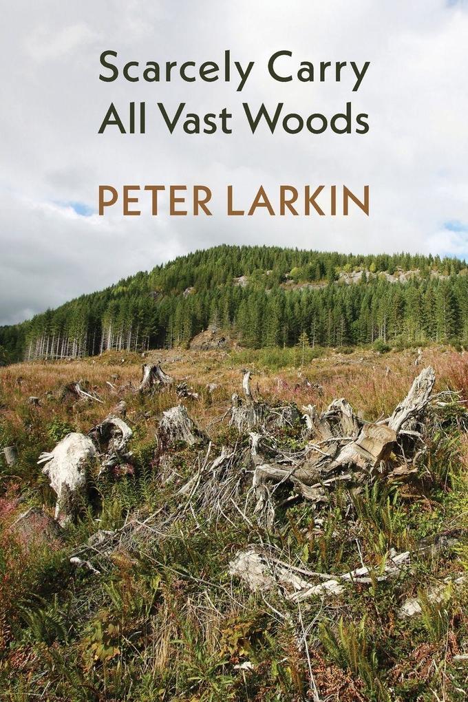 Scarcely Carry All Vast Woods