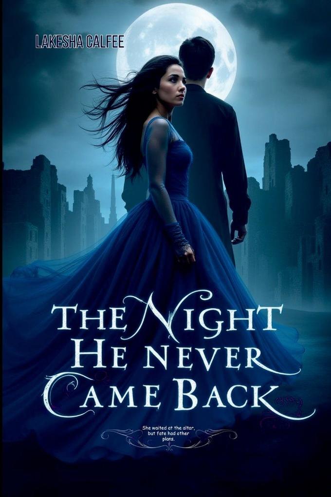 The Night He Never Came Back
