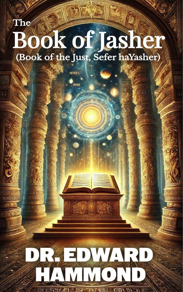 The Book of Jasher (Book of the Just Sefer haYasher)