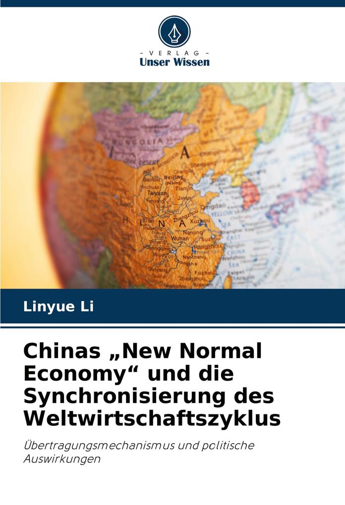 Chinas 'New Normal Economy' und die Synchronisierung des Weltwirtschaftszyklus