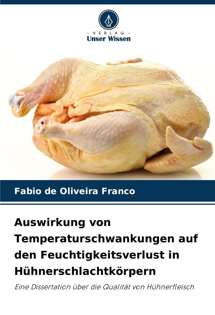 Auswirkung von Temperaturschwankungen auf den Feuchtigkeitsverlust in Hühnerschlachtkörpern