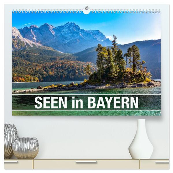 Seen in Bayern (hochwertiger Premium Wandkalender 2026 DIN A2 quer) Kunstdruck in Hochglanz