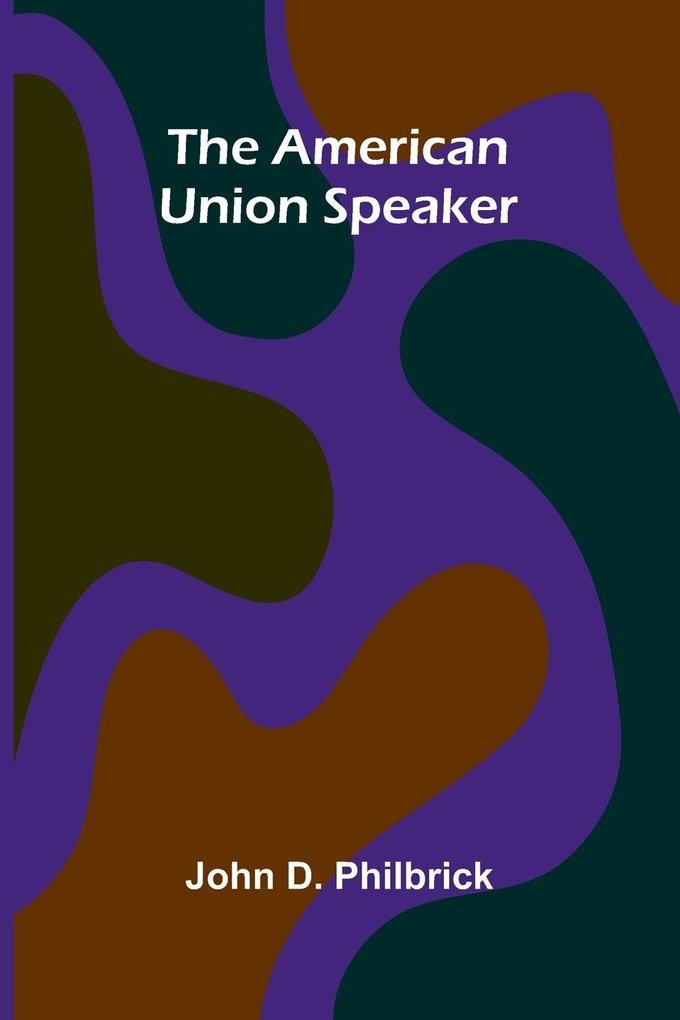 The American Union Speaker