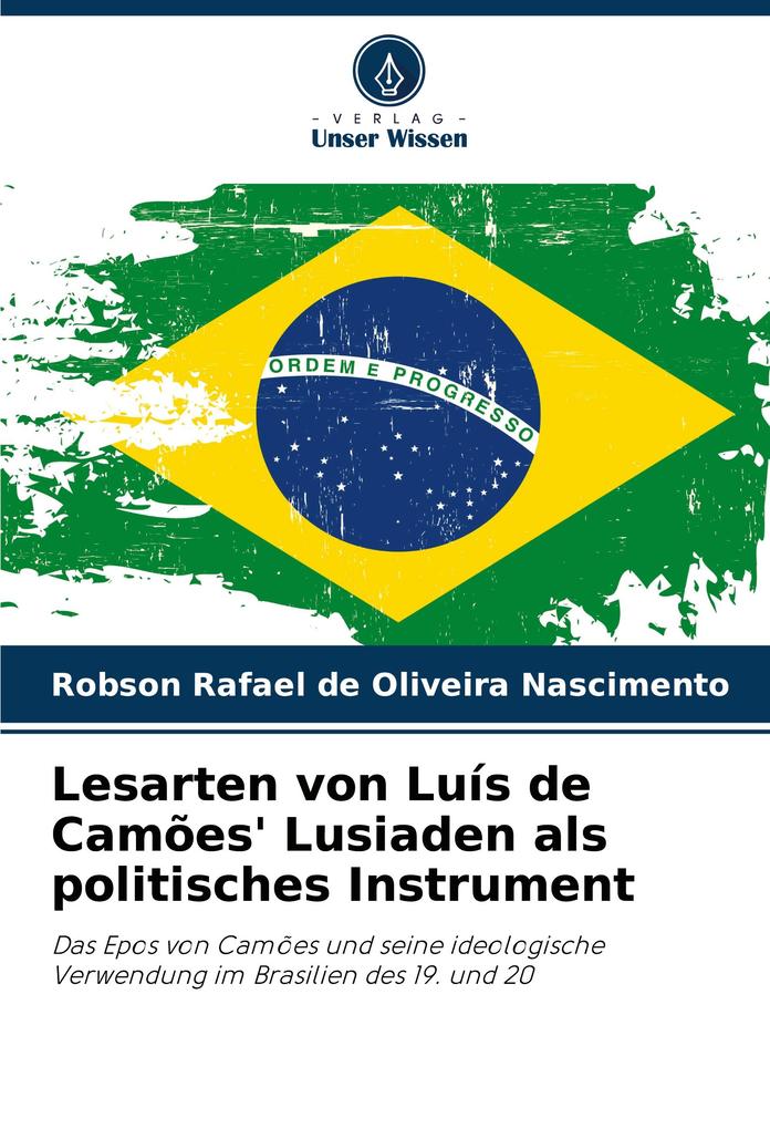 Lesarten von Luís de Camões' Lusiaden als politisches Instrument
