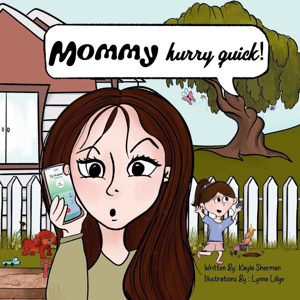 Mommy Hurry Quick!