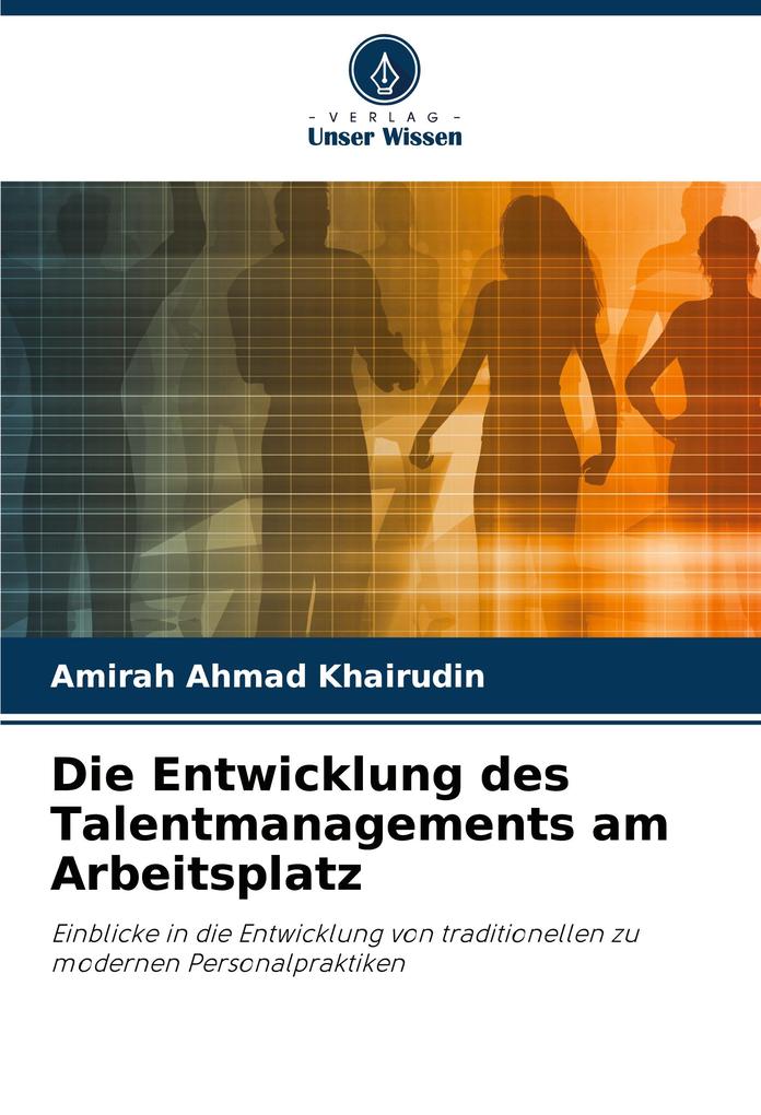 Die Entwicklung des Talentmanagements am Arbeitsplatz