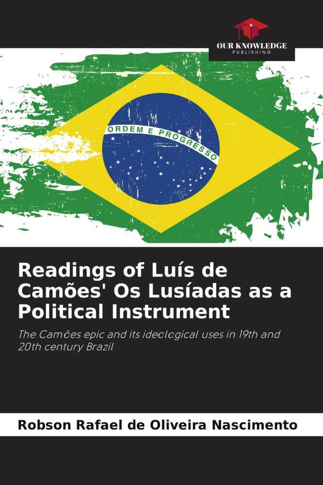 Readings of Luís de Camões' Os Lusíadas as a Political Instrument