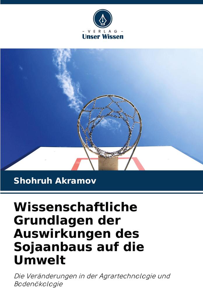 Wissenschaftliche Grundlagen der Auswirkungen des Sojaanbaus auf die Umwelt