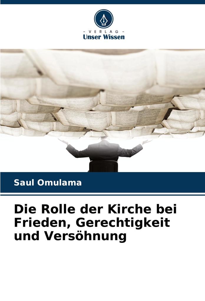 Die Rolle der Kirche bei Frieden Gerechtigkeit und Versöhnung