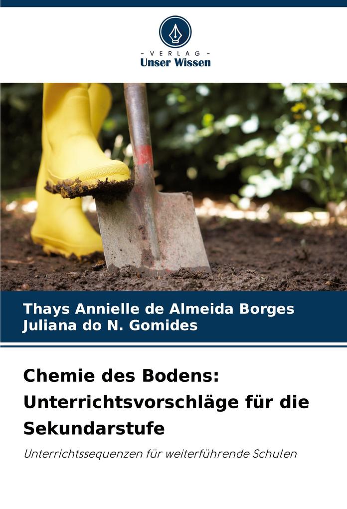 Chemie des Bodens: Unterrichtsvorschläge für die Sekundarstufe