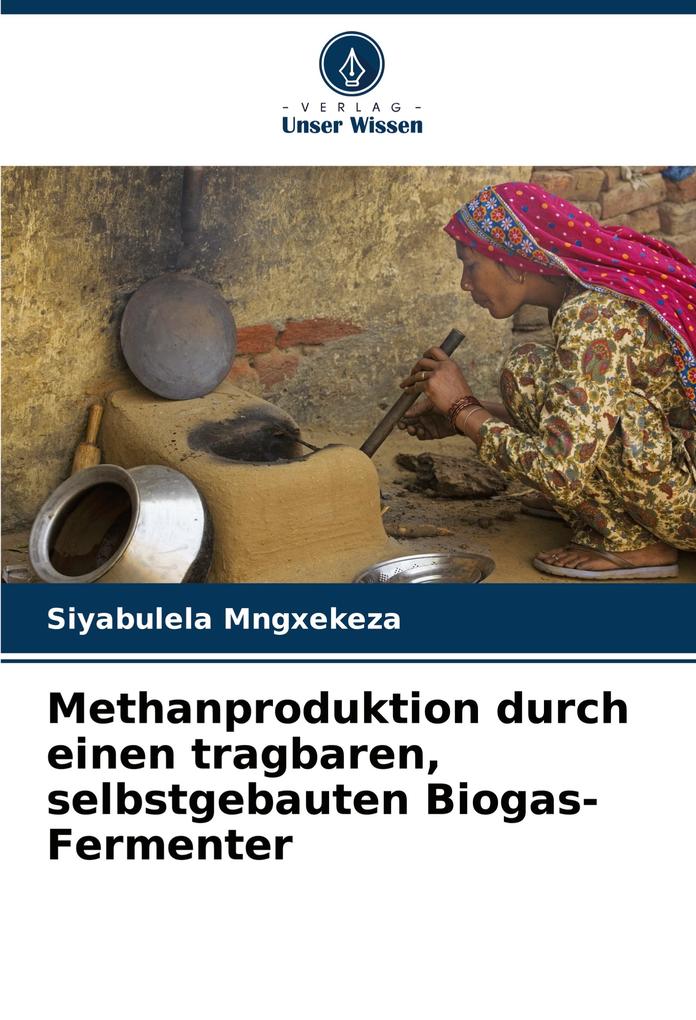 Methanproduktion durch einen tragbaren selbstgebauten Biogas-Fermenter