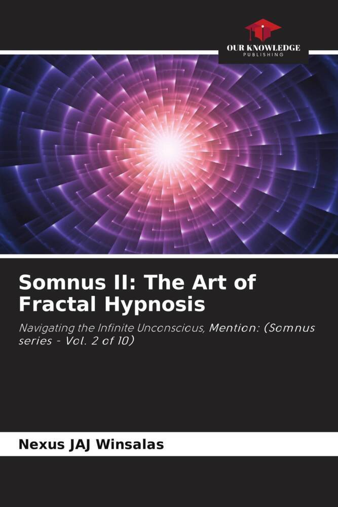 Somnus II: The Art of Fractal Hypnosis