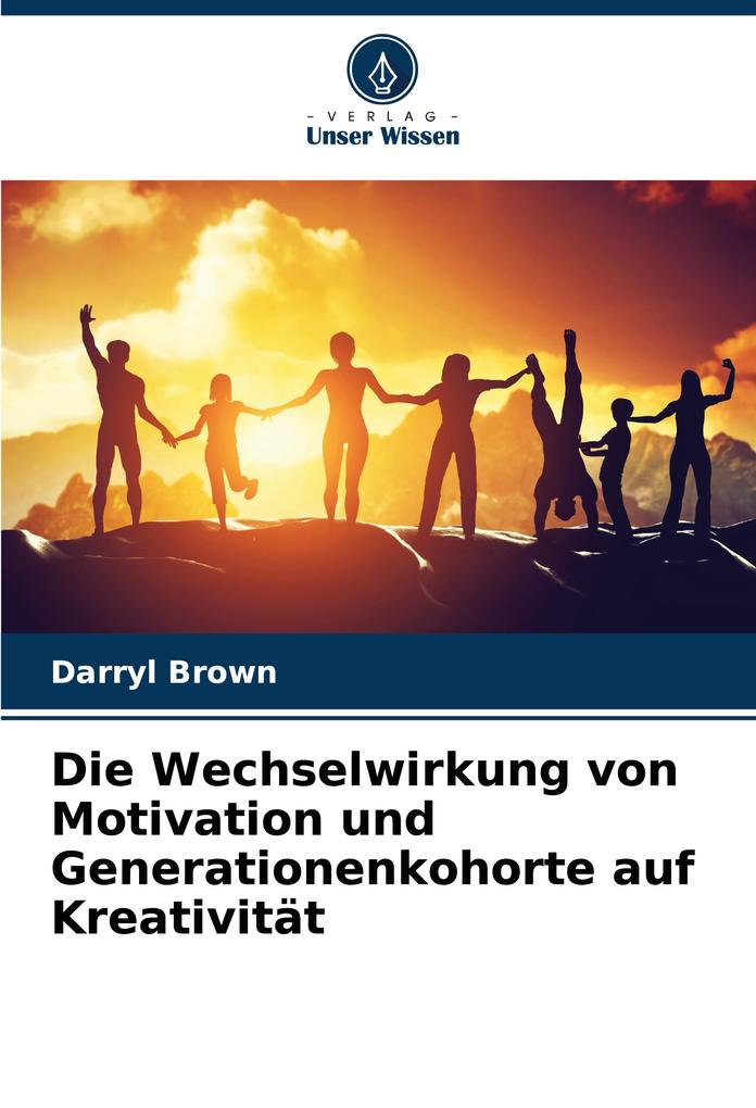 Die Wechselwirkung von Motivation und Generationenkohorte auf Kreativität