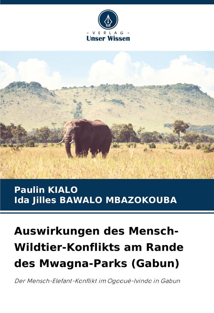 Auswirkungen des Mensch-Wildtier-Konflikts am Rande des Mwagna-Parks (Gabun)