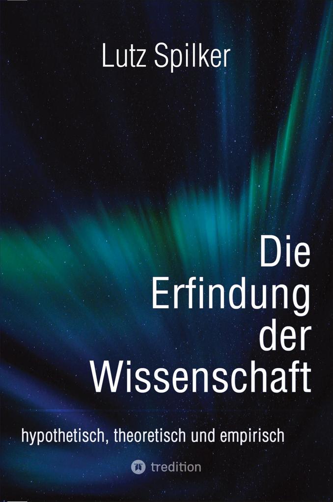 Die Erfindung der Wissenschaft