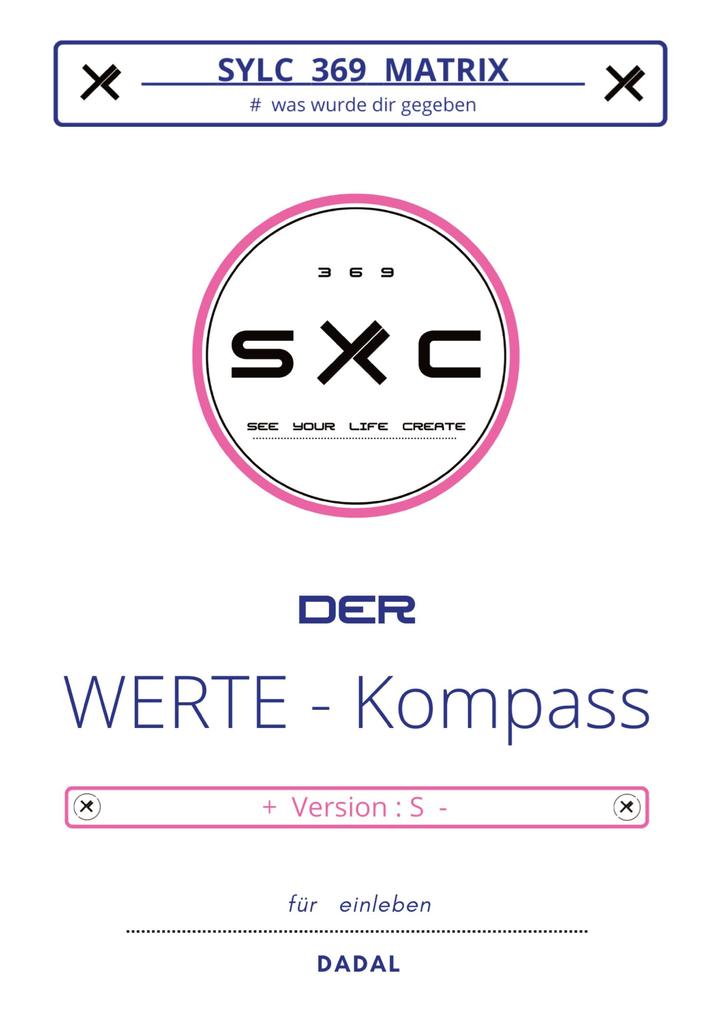 SYLC 369 MATRIX : Der WERTE - Kompass / Version : S