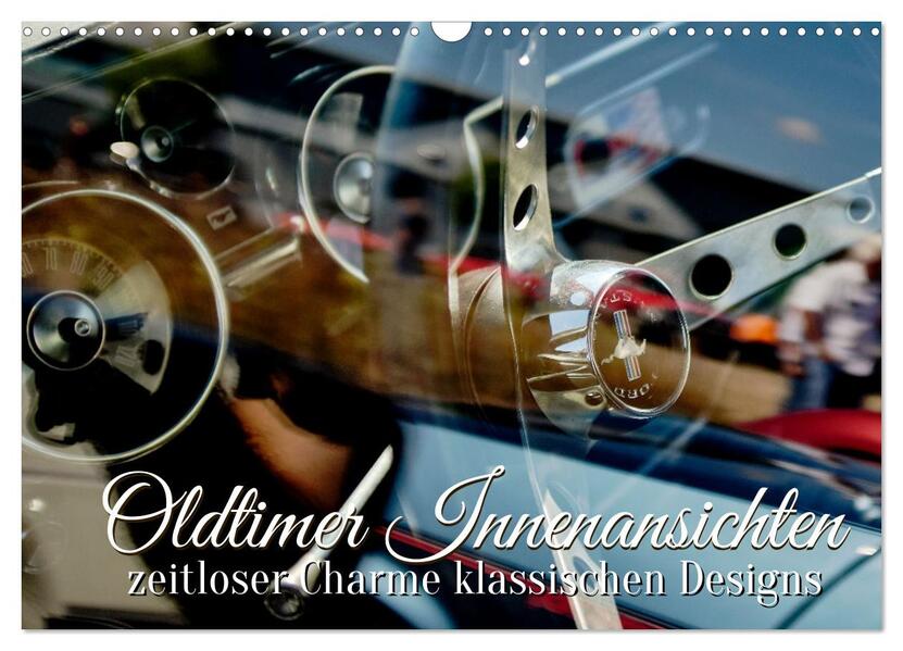 Oldtimer Innenansichten (Wandkalender 2026 DIN A3 quer) CALVENDO Monatskalender